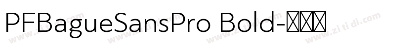 PFBagueSansPro Bold字体转换